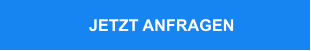 JETZT ANFRAGEN